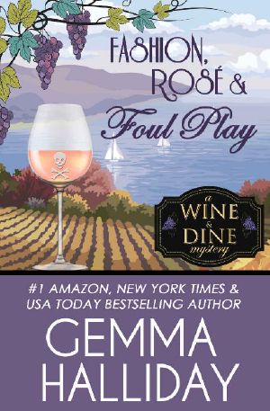 [Wine & Dine Mysteries 06] • Fashion, Rosé & Foul Play